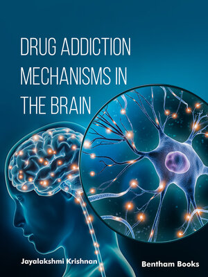 cover image of Drug Addiction Mechanisms in the Brain
